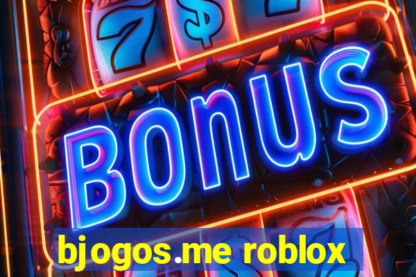 bjogos.me roblox